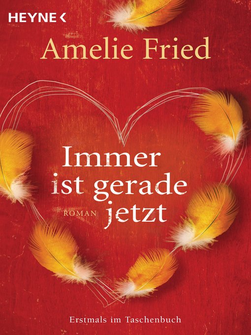 Title details for Immer ist gerade jetzt by Amelie Fried - Available